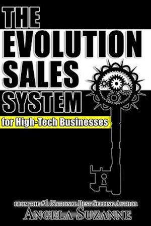 The Evolution Sales System for High-Tech Businesses