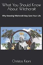What You Should Know About Witchcraft