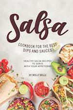 Salsa Cookbook for The Best Dips and Sauces
