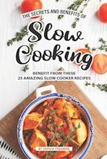 The Secrets and Benefits of Slow Cooking