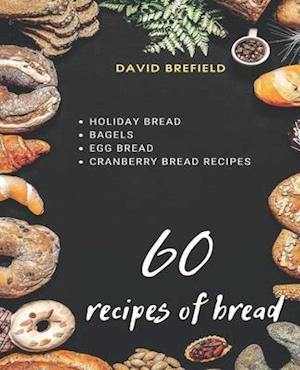 60 recipes of bread