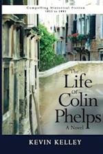 The Life of Colin Phelps