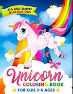 UNICORN COLORING BOOK: FOR KIDS 3-6 AGES, BIG AND SIMPLE ILLUSTRATIONS! 