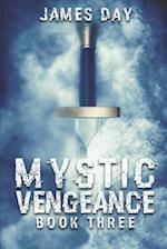 Mystic Vengeance Book Three