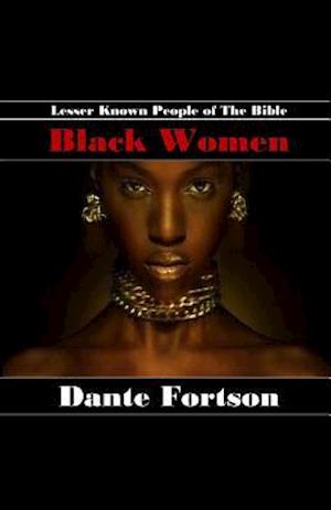 Lesser Known People of The Bible: Black Women