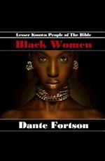 Lesser Known People of The Bible: Black Women 