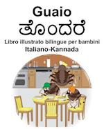 Italiano-Kannada Guaio/&#3236;&#3274;&#3202;&#3238;&#3248;&#3270; Libro illustrato bilingue per bambini
