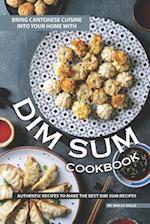 Bring Cantonese Cuisine into Your Home With Dim Sum Cookbook