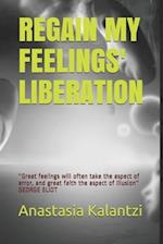 Regain My Feelings' Liberation