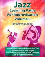 Jazz Learning Paths For Improvisation Volume II: 30 Complete Lines - Patterns For The Contemporary Jazz Player/For Tenor Saxophone, Trumpet & all B-Fl