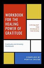 Workbook for the Healing Power of Gratitude