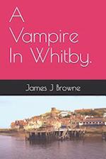 A Vampire In Whitby.