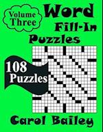 Word Fill-In Puzzles, Volume 3: 108 Puzzles 