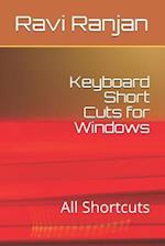 Keyboard Short Cuts for Windows