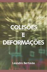 Colisões e Deformações