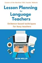 Lesson Planning for Language Teachers: Evidence-Based Techniques for Busy Teachers 