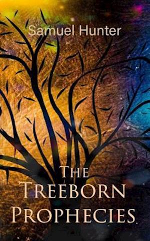 The Treeborn Prophecies