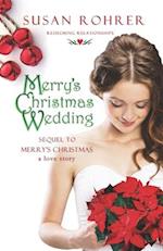 Merry's Christmas Wedding: Sequel to Merry's Christmas: A Love Story 