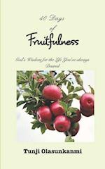 40 Days of Fruitfulness