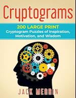 Cryptograms: 200 LARGE PRINT Cryptogram Puzzles of Inspiration, Motivation, and Wisdom 