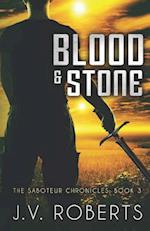 Blood & Stone: The Saboteur Chronicles Book 3 