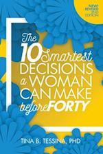 The 10 Smartest Decisions a Woman Can Make Before Forty 2nd Edition