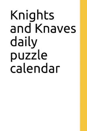 Knights and Knaves daily puzzle calendar