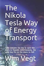 The Nikola Tesla Way of Energy Transport