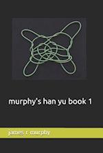 murphy's han yu book 1