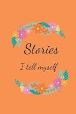 Stories I Tell Myself