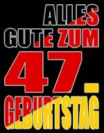 Alles Gute zum 47. Geburtstag