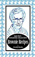 Aunt Dot's Cookbook Collection Brownie Recipes