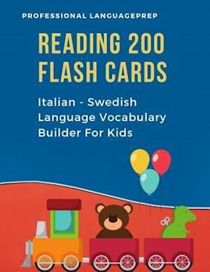 Reading 200 Flash Cards Italian - Swedish Language Vocabulary Builder For Kids