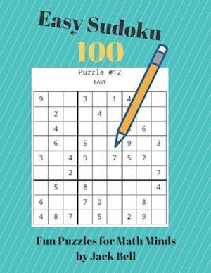 Easy Sudoku 100 Fun Puzzles for Math Minds