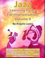 Jazz Learning Paths For Improvisation Volume II: 30 Complete Lines - Patterns For The Contemporary Jazz Player/For Alto Saxophone, E-Flat Trumpet & al