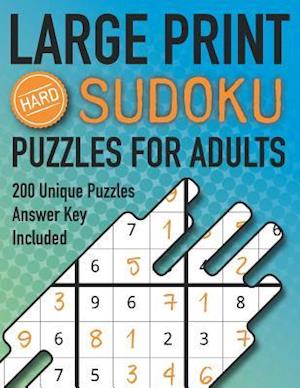 Large Print Sudoku Puzzles For Adults Hard 200 Unique Puzzles Answer Key Included