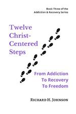 Twelve Christ-Centered Steps