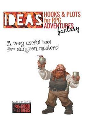 IDEAS! Hooks & Plots for fantasy RPG adventures