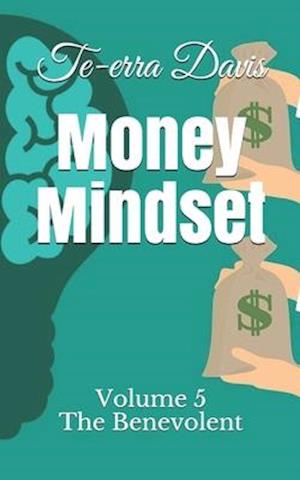 Money Mindset: The Benevolent