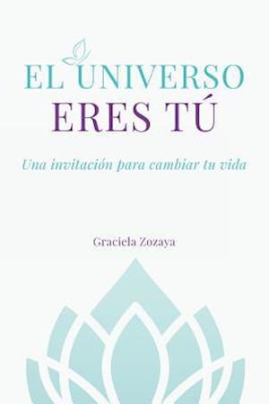 El Universo eres Tú