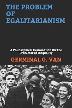The Problem of Egalitarianism