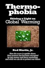 Thermophobia: Shining a Light on Global Warming 