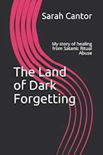 The Land of Dark Forgetting