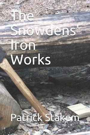 The Snowdens' Iron Works