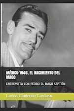 México 1946, El Nacimiento del Mago