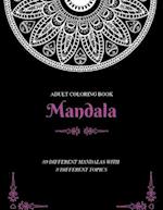 Adult Coloring Book Mandala 80 DIFFERENT MANDALAS WITH 8 DIFFERENT TOPICS