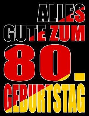 Alles Gute zum 80. Geburtstag