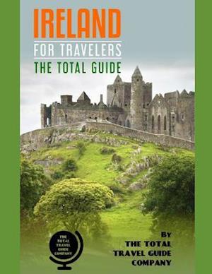 IRELAND FOR TRAVELERS. The total guide