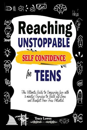 Reaching  Unstoppable  Self Confidence  for  Teens