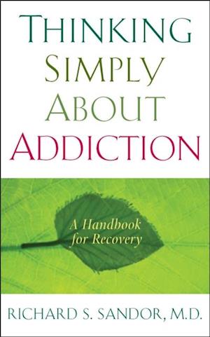 Thinking Simply About Addiction
